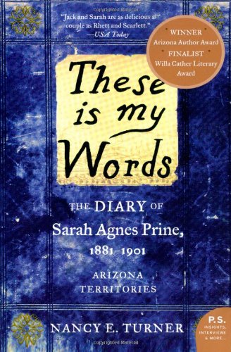 These Is My Words the Diary of Sarah Agnes Prine 1881 1901 Ps