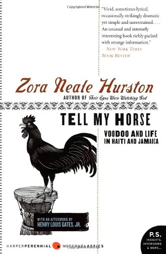 Tell My Horse Voodoo and Life in Haiti and Jamaica Harper Perennial Modern Class