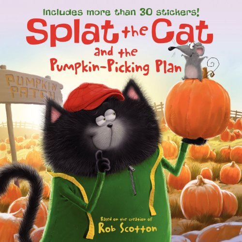 Splat the Cat and the Pumpkin Picking Plan Includes More Than 30 Stickers Cather
