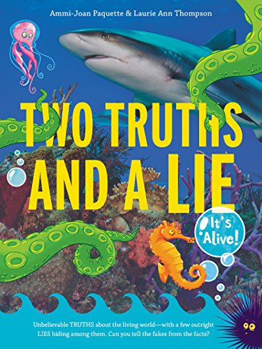 Two Truths and a Lie Its Alive an Interactive Book of Strange Science for Childr