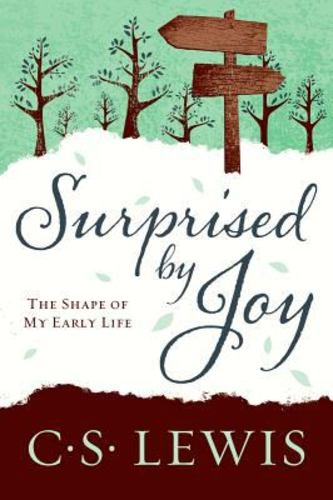 Surprised by Joy the Shape of My Early Life