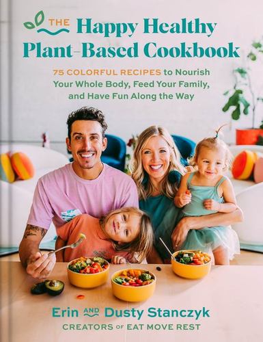Happy Healthy Plant Based Cookbk