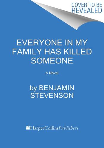 Everyone in My Family Has Killed Someone a Clever Take of the Classic Murder Mys