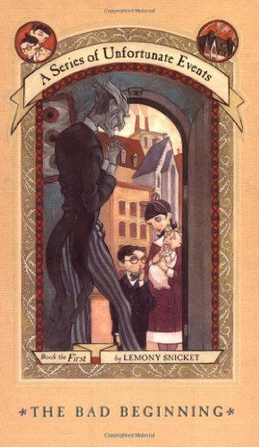 A Series of Unfortunate Events 1 the Bad Beginning