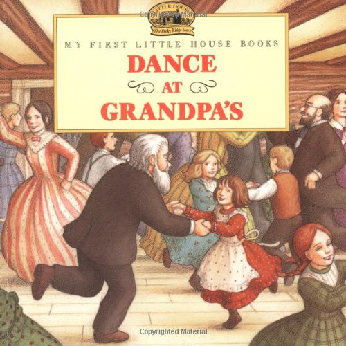 Dance at Grandpas a Classic Little House Story About a Joyful Party for Kids Age