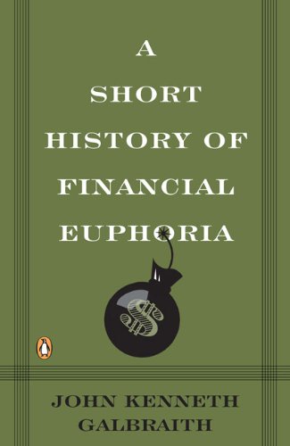 Short Hist of Financial Euphoria