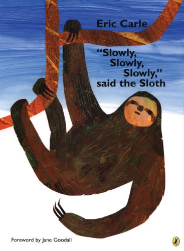 Slowly Slowly Slowly Said the Sloth