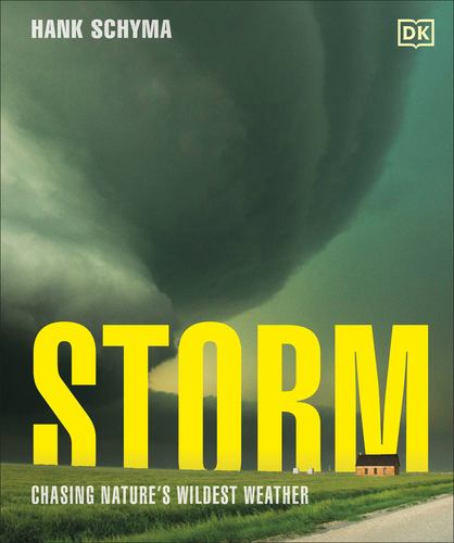Storm Chasing Natures Wildest Weather