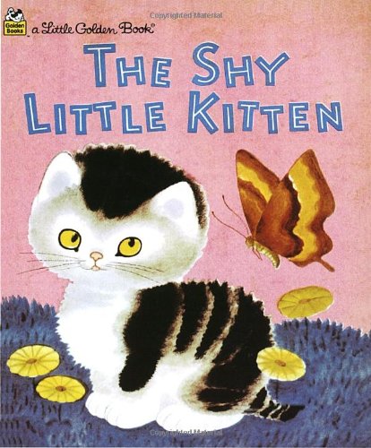 The Shy Little Kitten Little Golden Books
