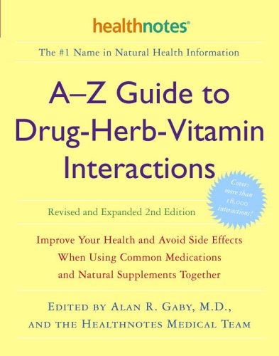 A Z Guide to Drug Herb Vitamin Interactions Revised and Expanded 2nd Edition Imp