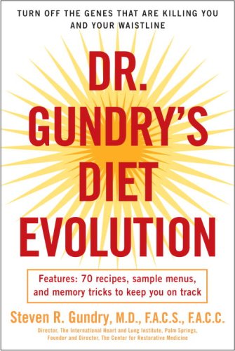 Dr Gundrys Diet Evolution Turn Off the Genes That Are Killing You and Your Waist