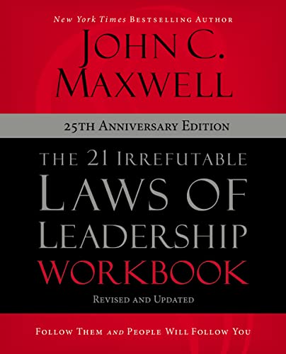 21 Irrefutable Laws of Leadership Workbo