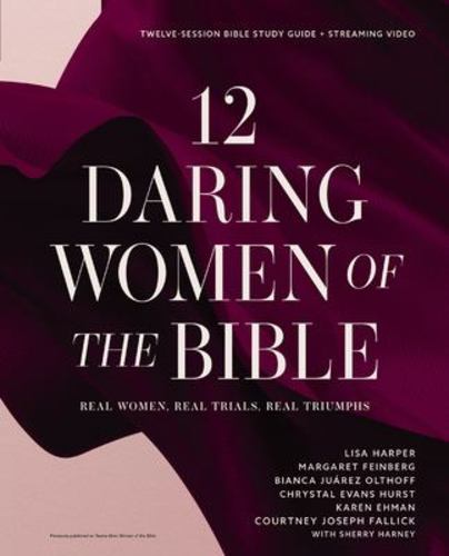 12 Daring Women of the Bible Study Guide