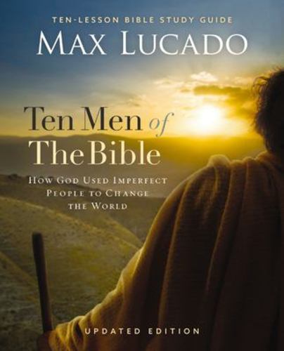 Ten Men of the Bible Updated