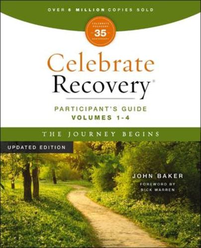 Celebrate Recovery Volumes 1 4 Participants Guide Updated Edition the Journey Be