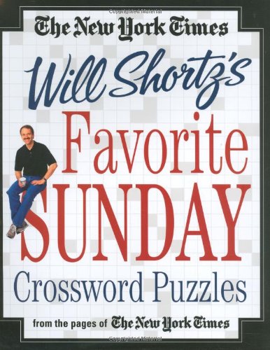 The New York Times Will Shortzs Favorite Sunday Crossword Puzzles from the Pages