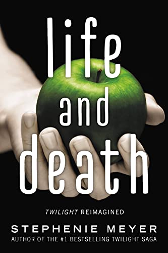 Life & Death Twilight Reimagined