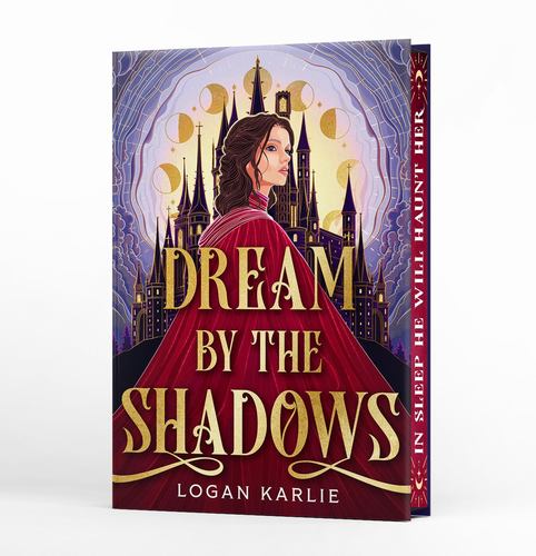 Dream by the Shadows Deluxe Limited Edition the Shadow Weavers Duology 1 Logan K