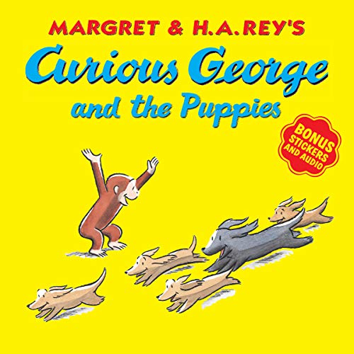 Curious George and the Puppies a Delightful Childrens Story Featuring Everyones