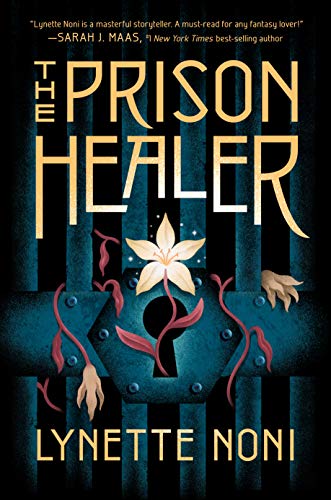 The Prison Healer a Dark Fantasy Adventure About Deadly Trials Rebellion and Sur
