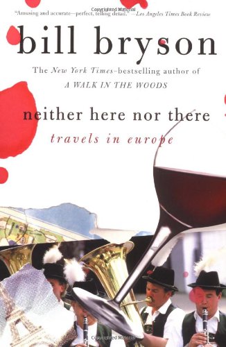 Neither Here nor There Travels in Europe