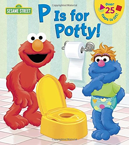 P Is for Potty Sesame Street Lift the Flap