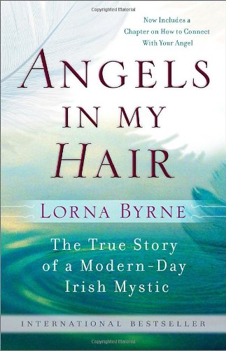 Angels in My Hair the True Story of a Modern Day Irish Mystic