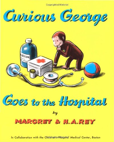 Curious George Goes to the Hospital a Delightful Read Aloud Story Introducing Ki
