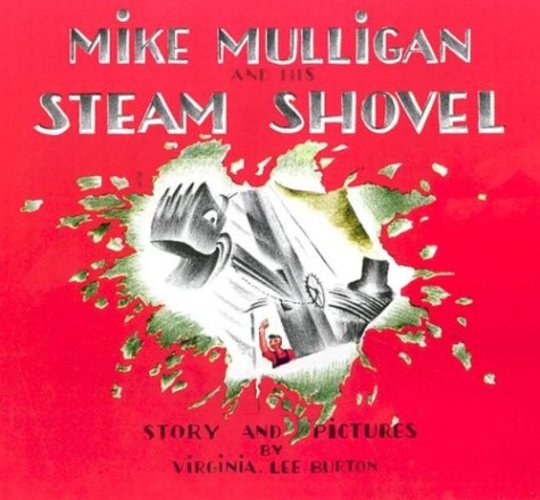 Mike Mulligan & His Steam Shovel