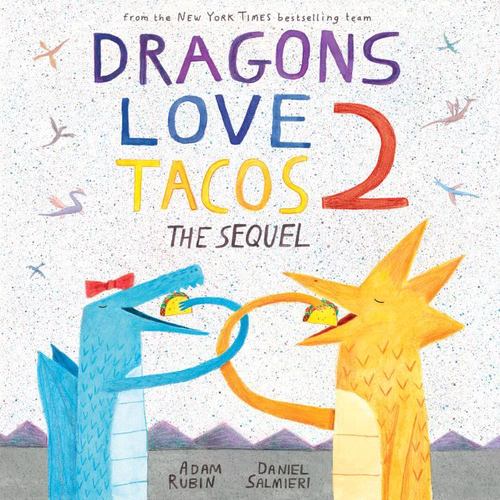 Dragons Love Tacos 2 the Sequel