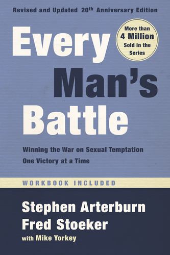 Every Mans Battle Revised and Updated 20th Anniversary Edition Winning the War O