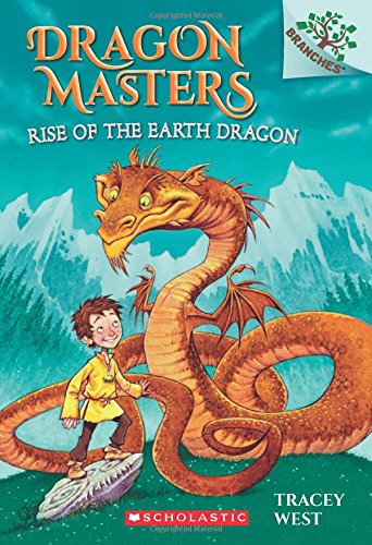 Rise of the Earth Dragon a Branches Book Dragon Masters 1 1