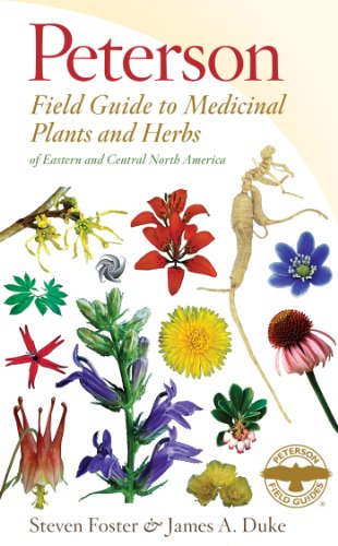 Peterson Field Guide to Medicinal Plants Herbs of Eastern Central N America Thir
