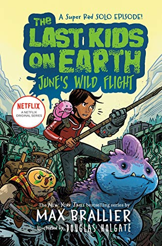 The Last Kids on Earth Junes Wild Flight