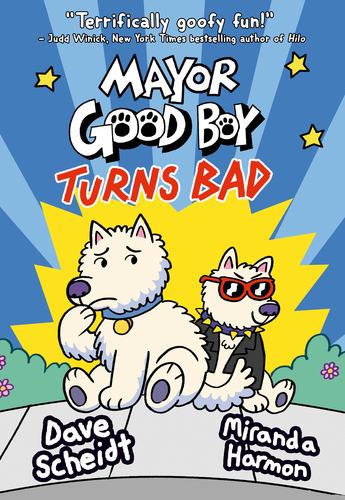 Mayor Good Boy Turns Bad a Graphic Novel
