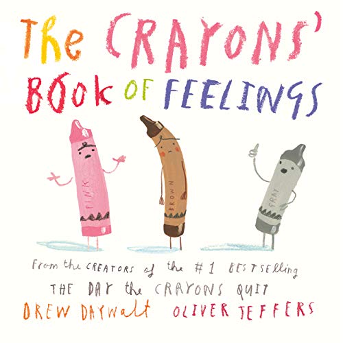 The Crayons Book of Feelings My First Crayons