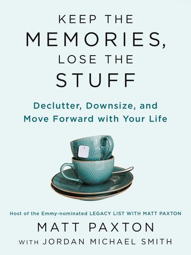 Keep the Memories Lose the Stuff