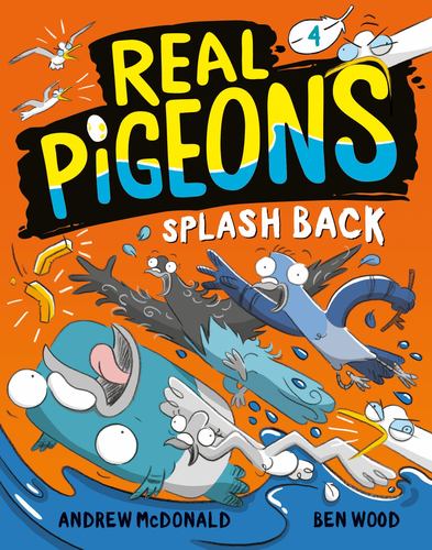 Real Pigeons Splash Back Book 4