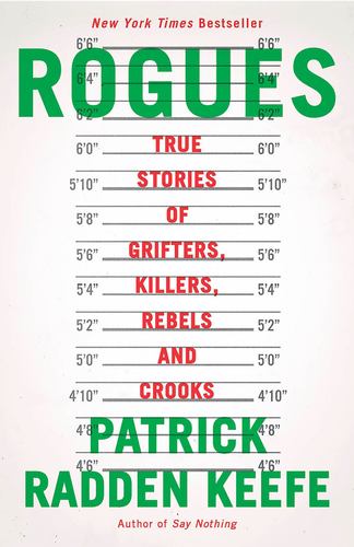 Rogues True Stories of Grifters Killers