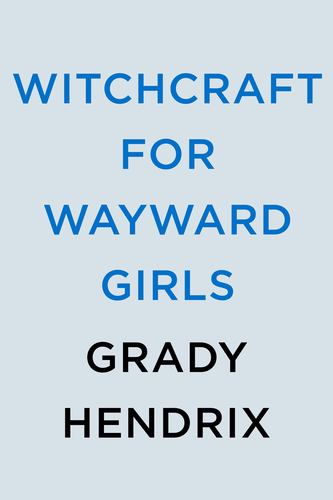 Witchcraft for Wayward Girls