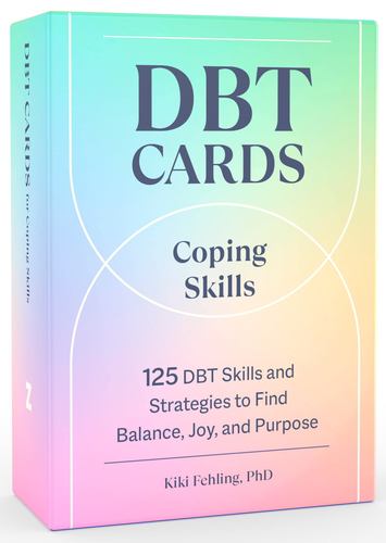 Dbt Cards for Coping Skills 125 Dbt Skills and Strategies to Find Balance Joy An