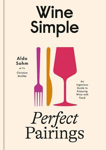 Wine Simple Perfect Pairings