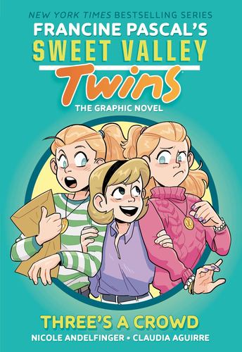 Sweet Valley Twins Threes a Crowd a Graphic Novel Sweet Valley Twins Graphic Nov
