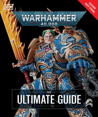 Warhammer 40 000 the Ultimate Guide