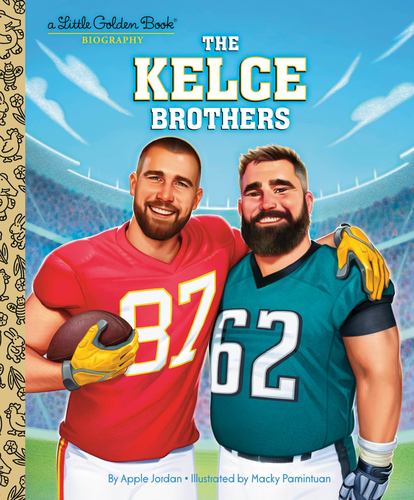 The Kelce Brothers a Little Golden Book Biography
