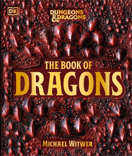 Dungeons and Dragons the Book of Dragons Dk Dungeons Dragons
