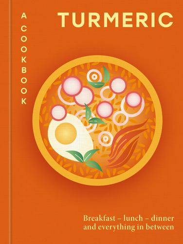 Turmeric a Cookbook