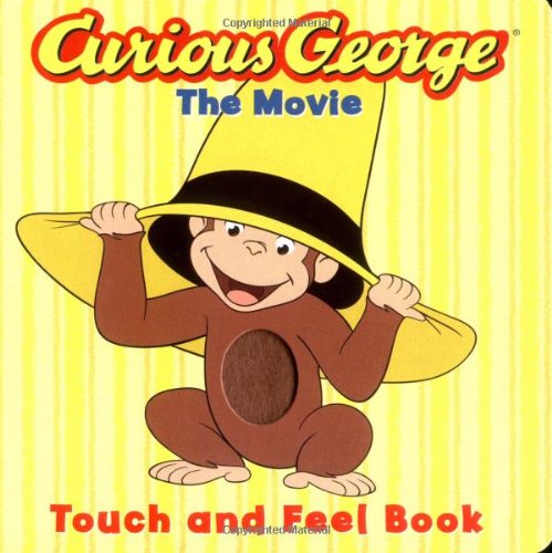 Curious George the Movie Touch and Feel Book