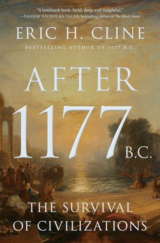 After 1177 Bc the Survival of Civilizations Turning Points in Ancient History Er