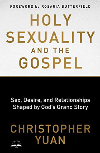 Holy Sexuality & the Gospel